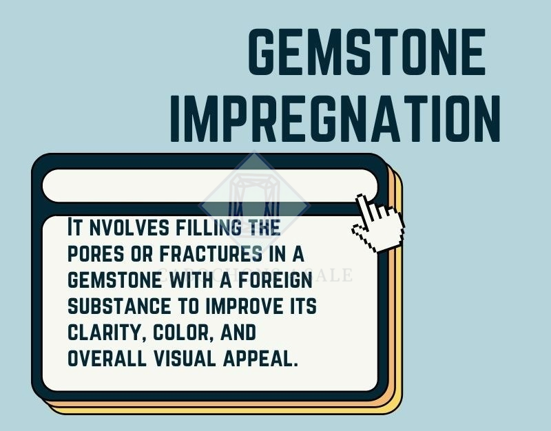 GEMSTONE IMPREGNATION